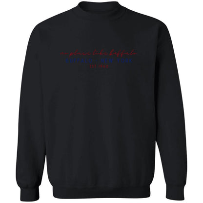 no place like buffalo cursive script - crewneck sweatshirt